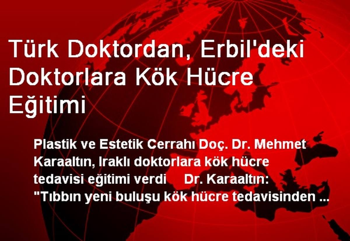 Türk Doktordan, Erbil\'deki Doktorlara Kök Hücre Eğitimi