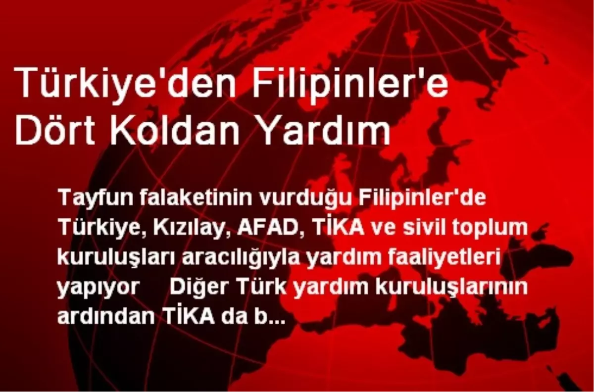 Türkiye\'den Filipinler\'e Dört Koldan Yardım