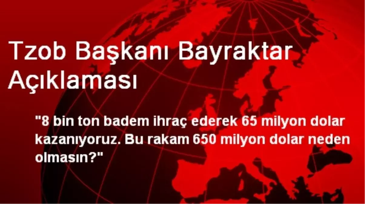 Tzob Başkanı Bayraktar Açıklaması