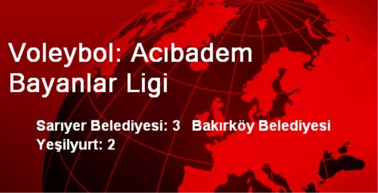 Voleybol: Acıbadem Bayanlar Ligi