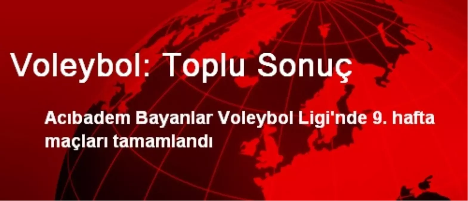 Voleybol: Toplu Sonuç