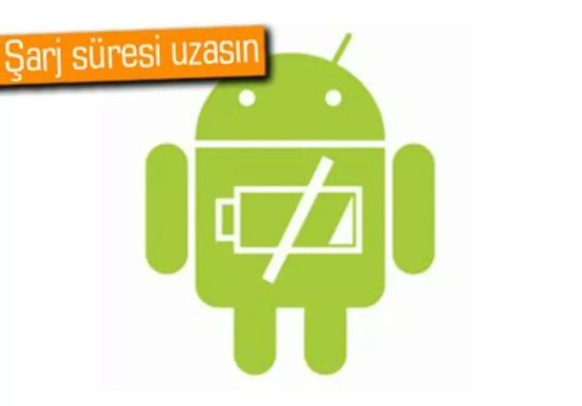 Android Telefonlara Ekstra Batarya Süresi