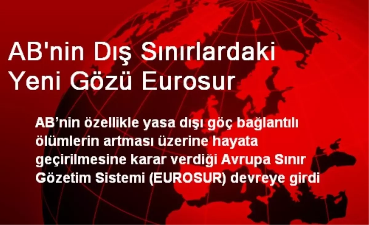 AB\'nin Dış Sınırlardaki Yeni Gözü Eurosur