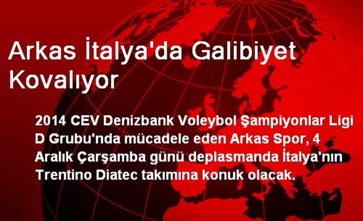 Arkas İtalya\'da Galibiyet Kovalıyor