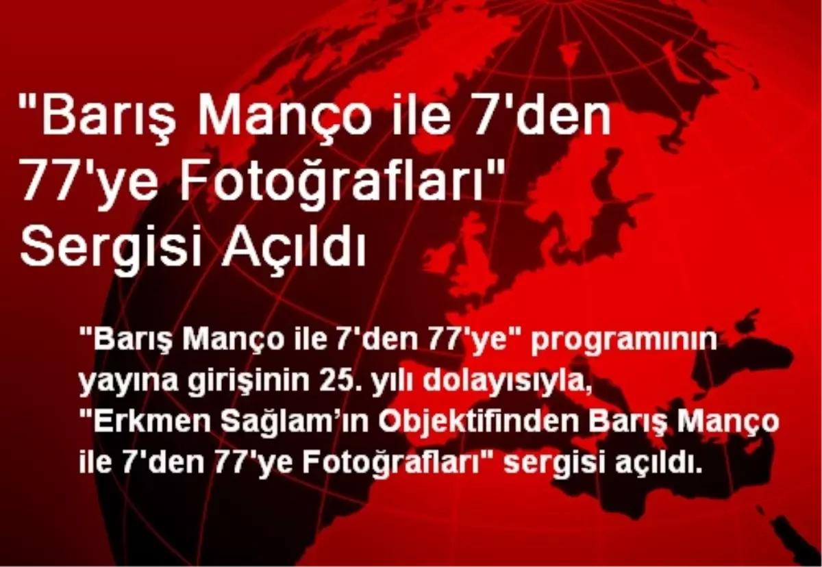 "Barış Manço ile 7\'den 77\'ye Fotoğrafları" Sergisi Açıldı