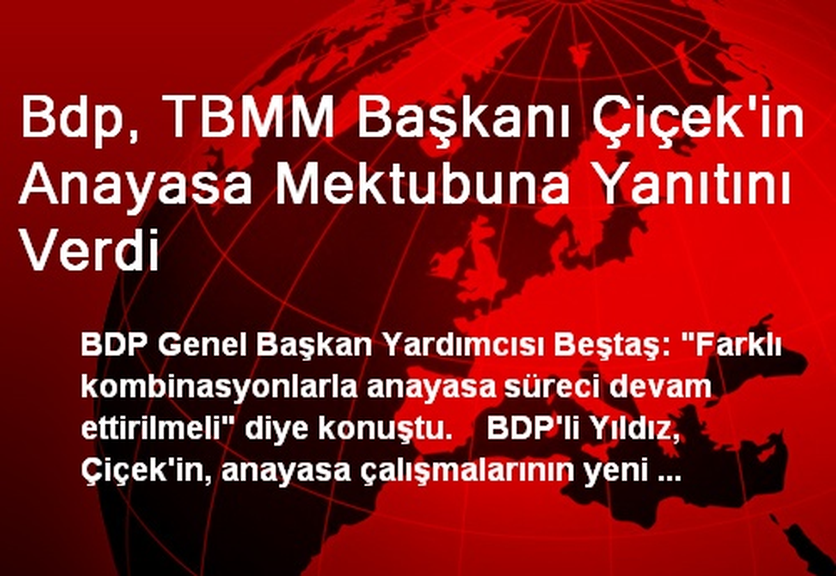 Bdp, TBMM Başkanı Çiçek\'in Anayasa Mektubuna Yanıtını Verdi