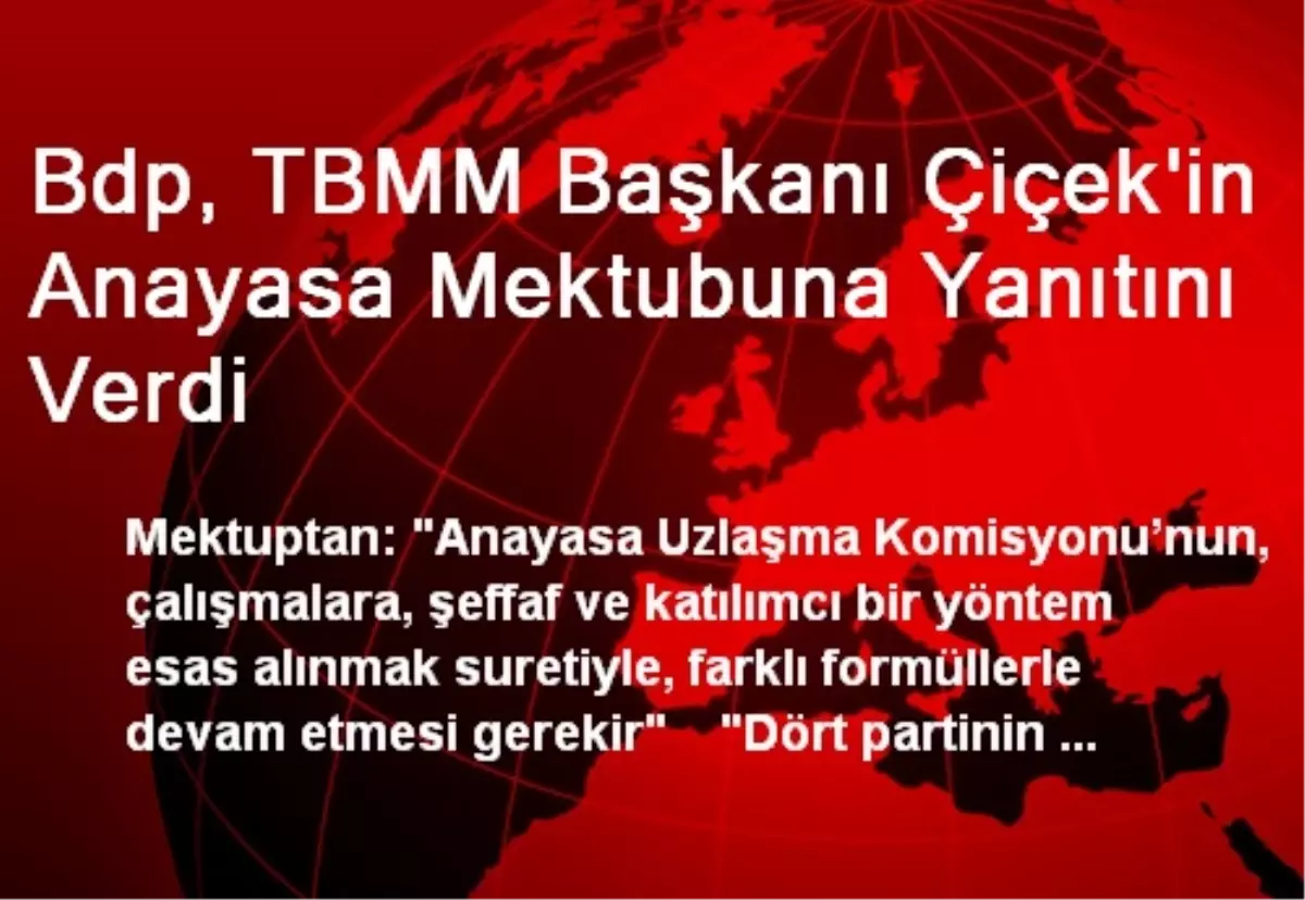 Bdp, TBMM Başkanı Çiçek\'in Anayasa Mektubuna Yanıtını Verdi