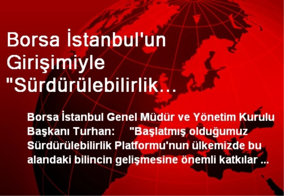 Borsa İstanbul\'un Girişimiyle "Sürdürülebilirlik Platformu" Oluşturuldu