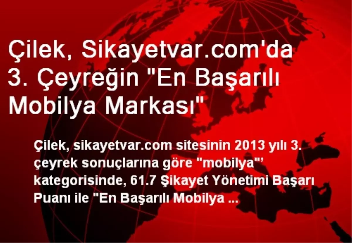 Çilek, Sikayetvar.com\'da 3. Çeyreğin "En Başarılı Mobilya Markası"