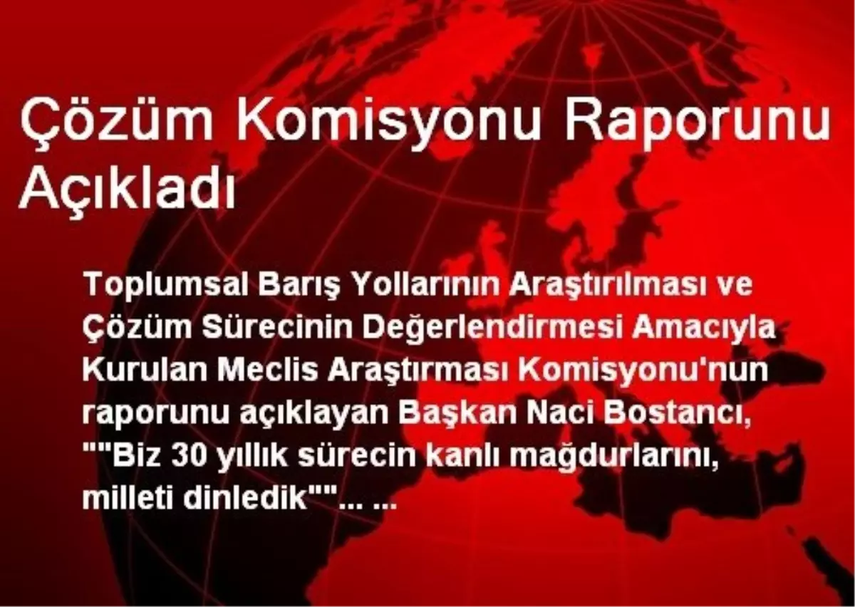 Çözüm Komisyonu Raporunu Açıkladı