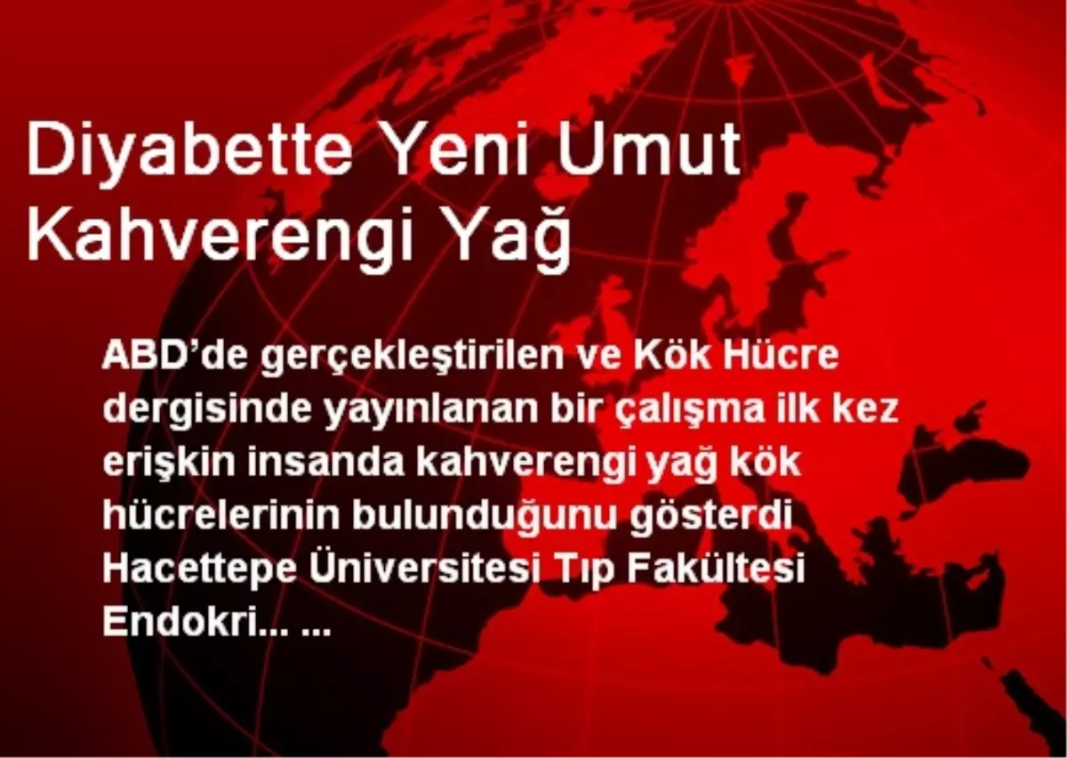 Diyabette Yeni Umut Kahverengi Yağ