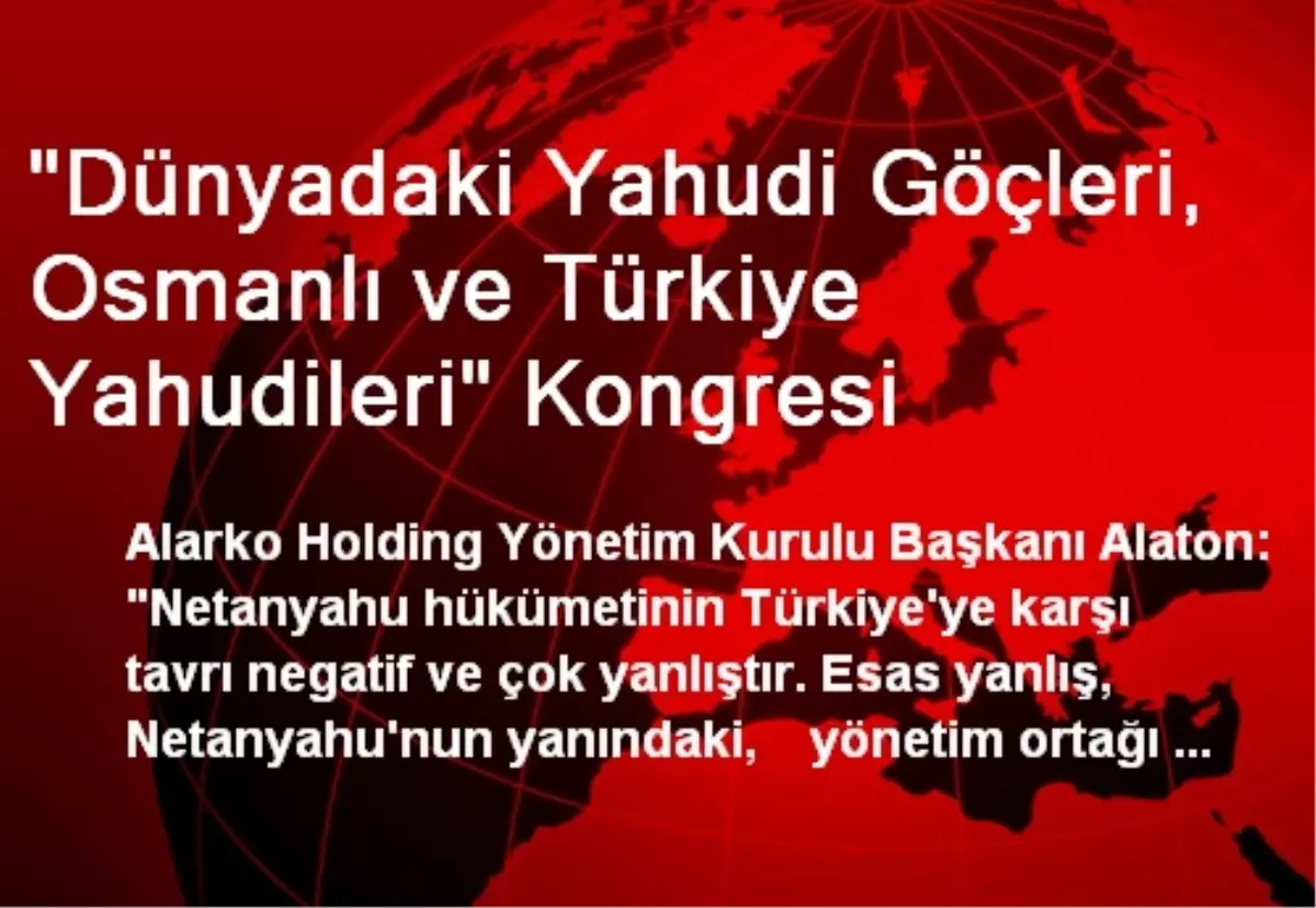 "Dünyadaki Yahudi Göçleri, Osmanlı ve Türkiye Yahudileri" Kongresi