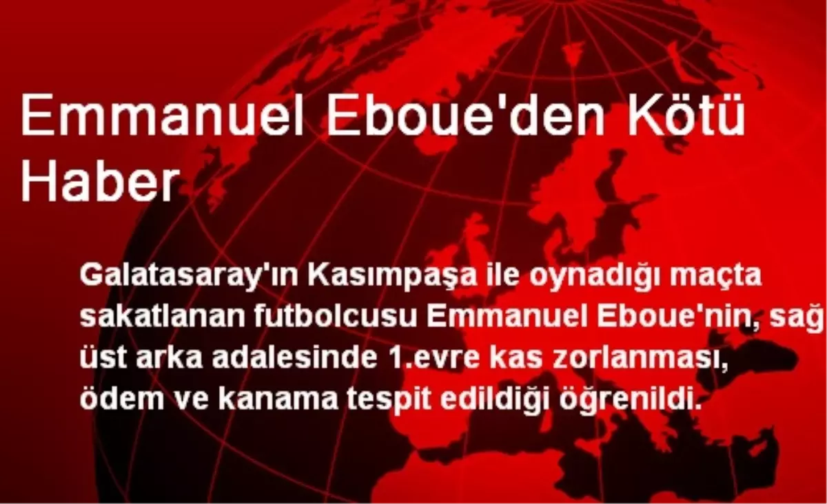 Galatasaraylı Emmanuel Eboue\'den Kötü Haber