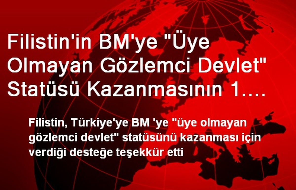 Filistin\'in BM\'ye "Üye Olmayan Gözlemci Devlet" Statüsü Kazanmasının 1. Yıl Dönümü
