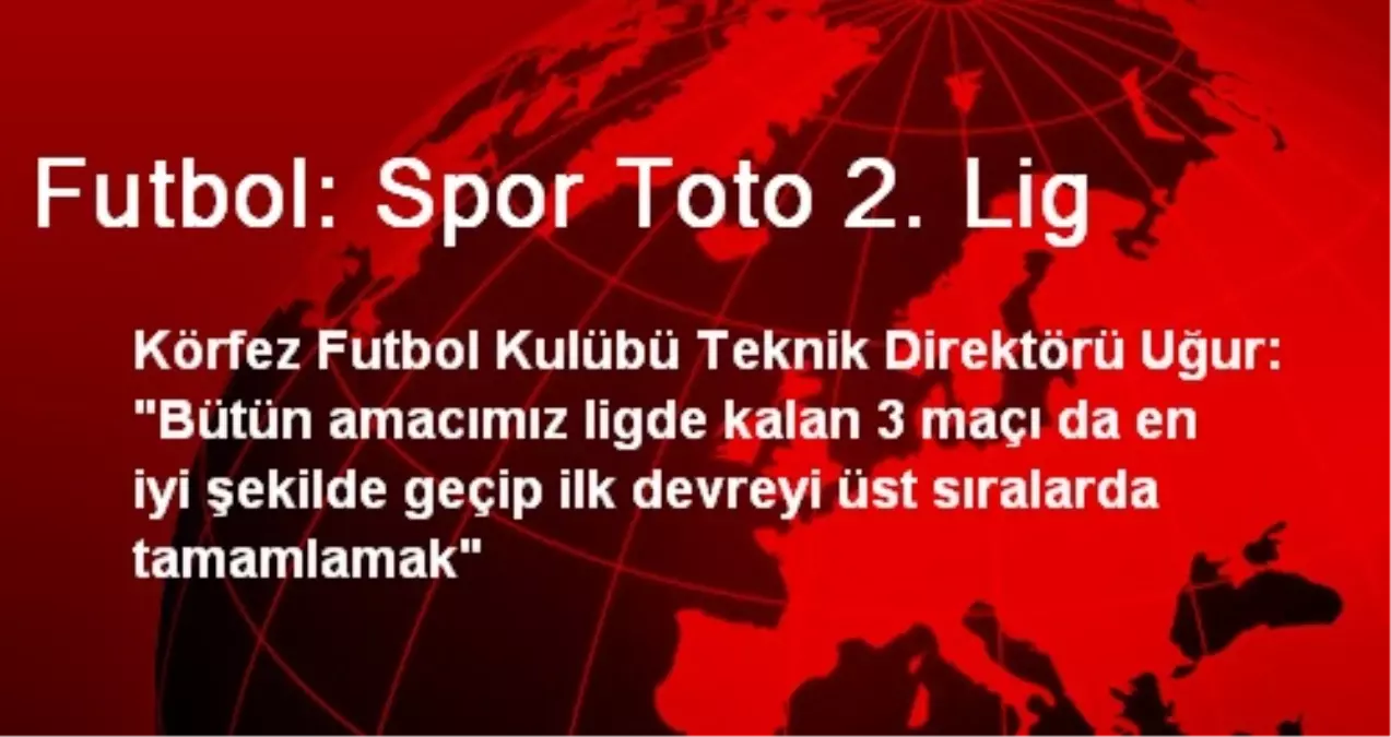 Futbol: Spor Toto 2. Lig