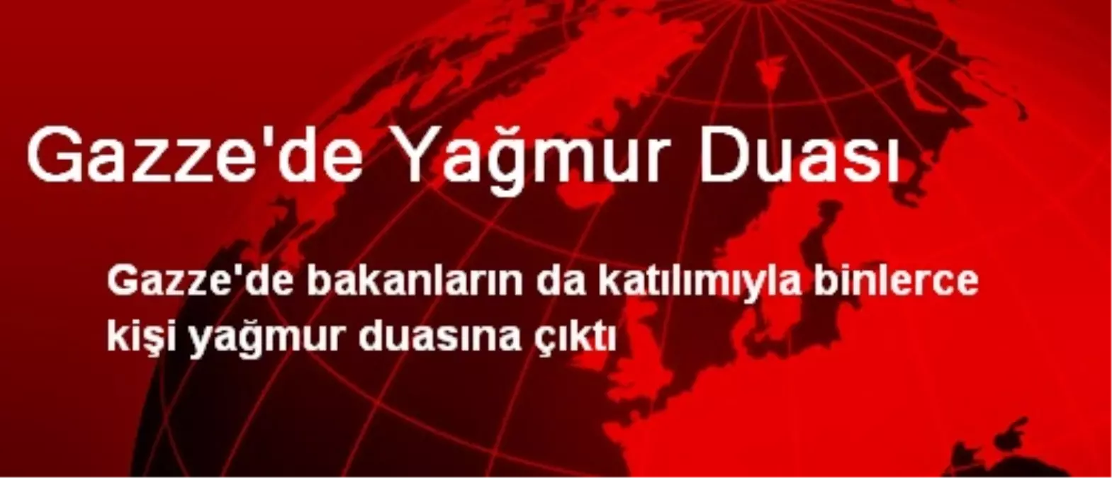 Gazze\'de Yağmur Duası