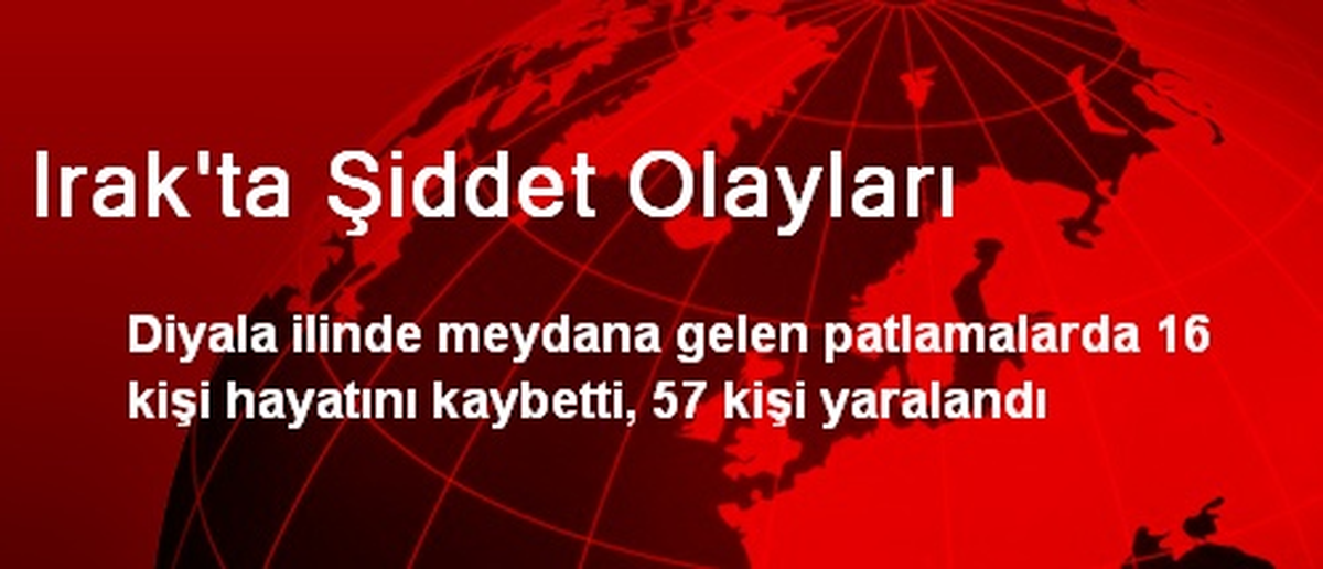 Irak\'ta Şiddet Olayları: 16 Ölü