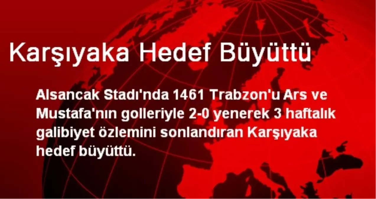 Karşıyakanın Gözü Yükseklerde