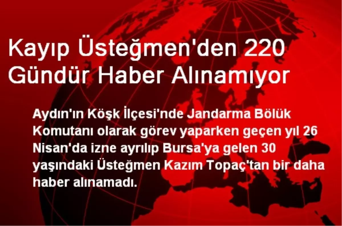 Kayıp Üsteğmen\'den 220 Gündür Haber Alınamıyor