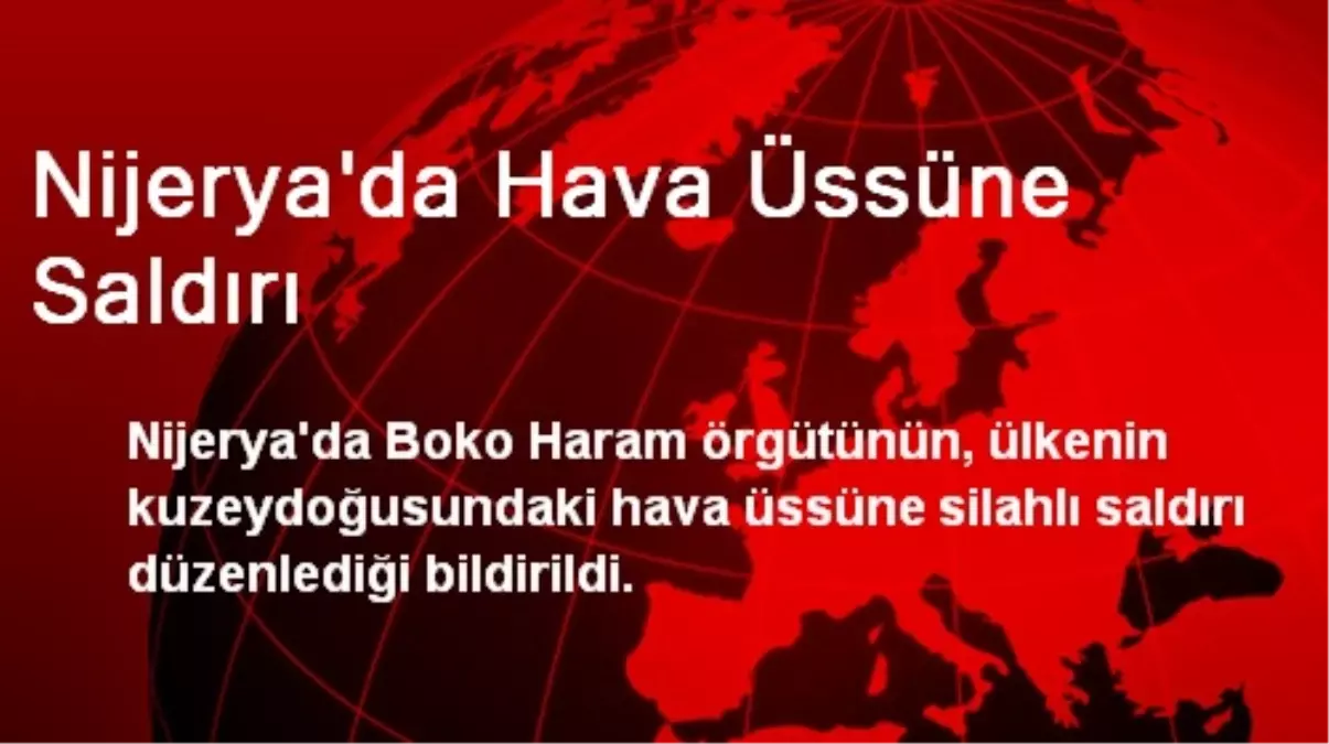 Nijerya\'da Hava Üssüne Saldırı