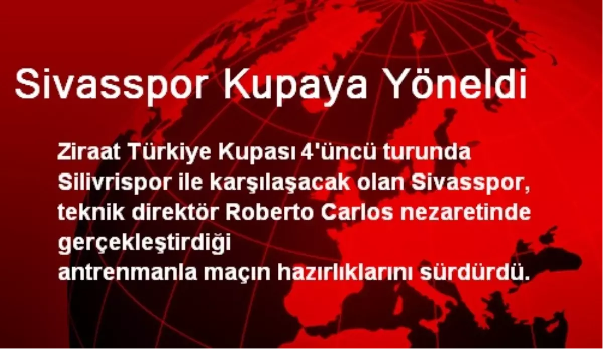 Sivasspor Kupaya Yöneldi