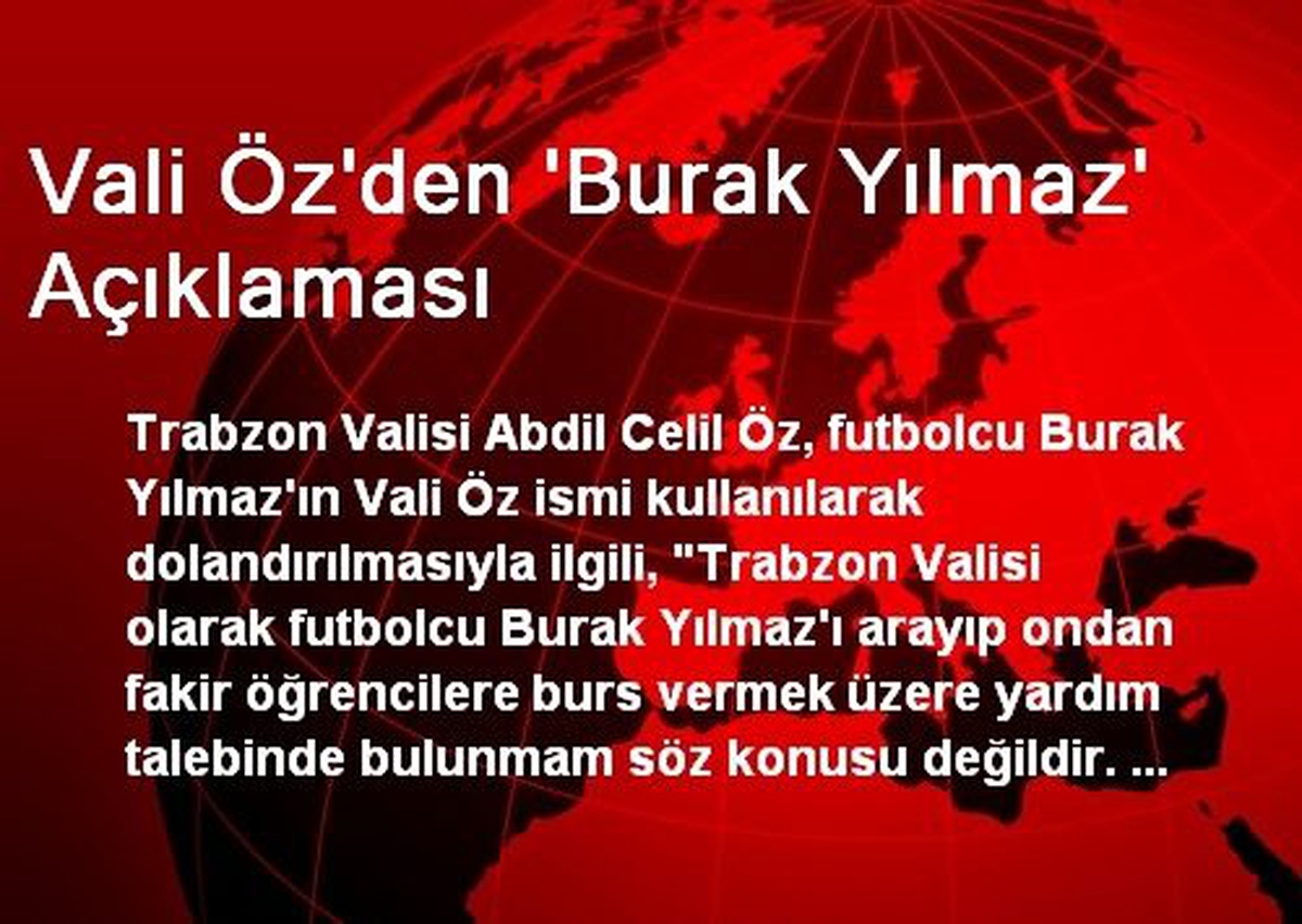 Vali Öz\'den \'Burak Yılmaz\' Açıklaması