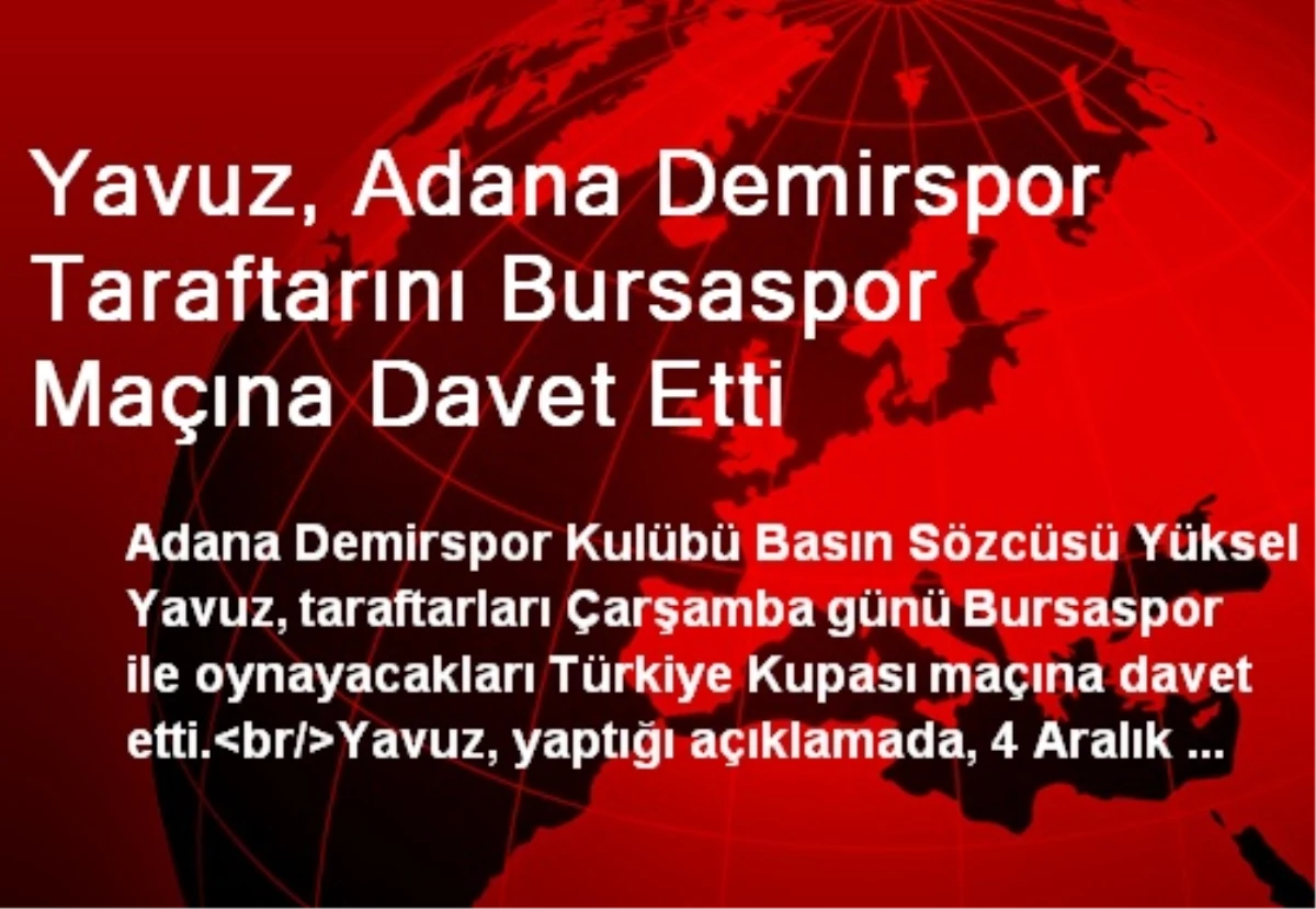Yavuz, Adana Demirspor Taraftarını Bursaspor Maçına Davet Etti