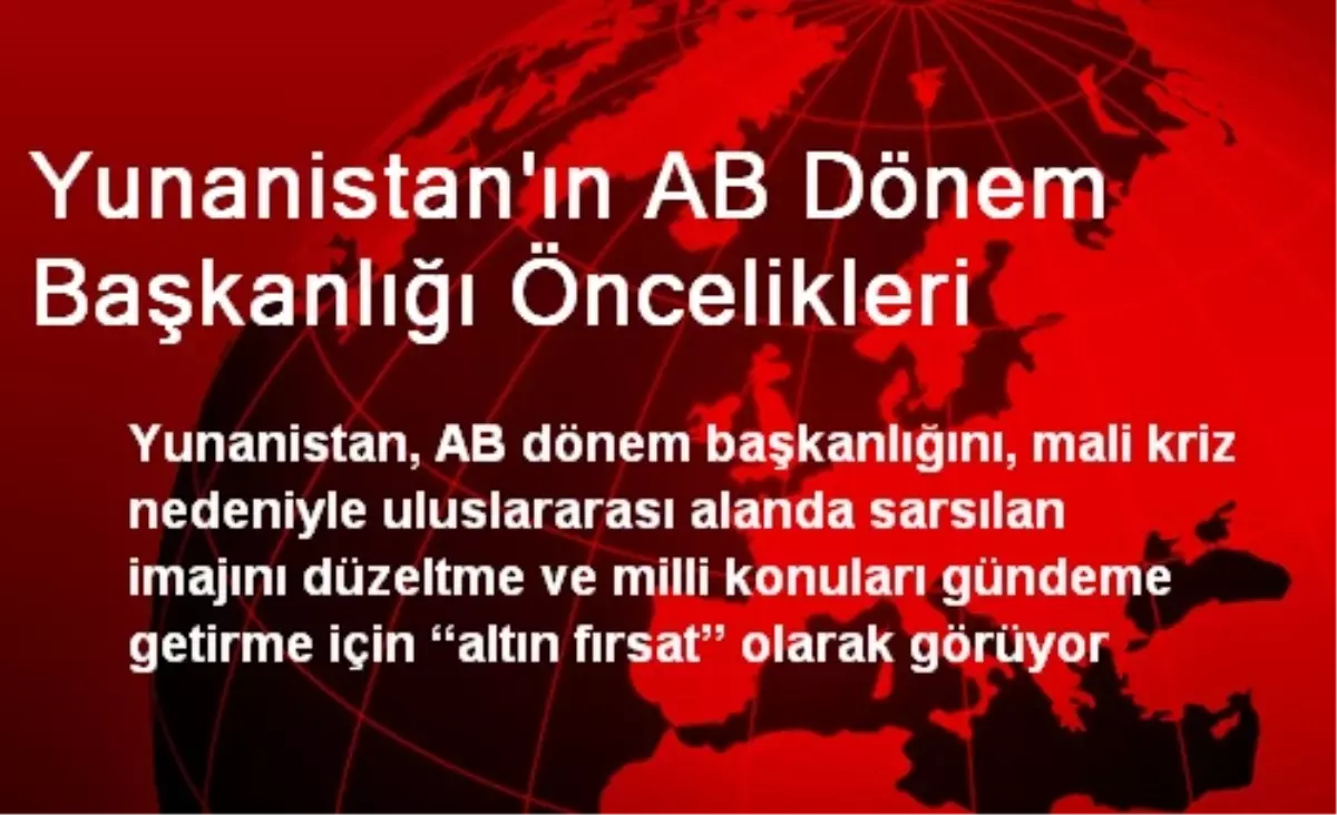 Yunanistan\'ın AB Dönem Başkanlığı Öncelikleri