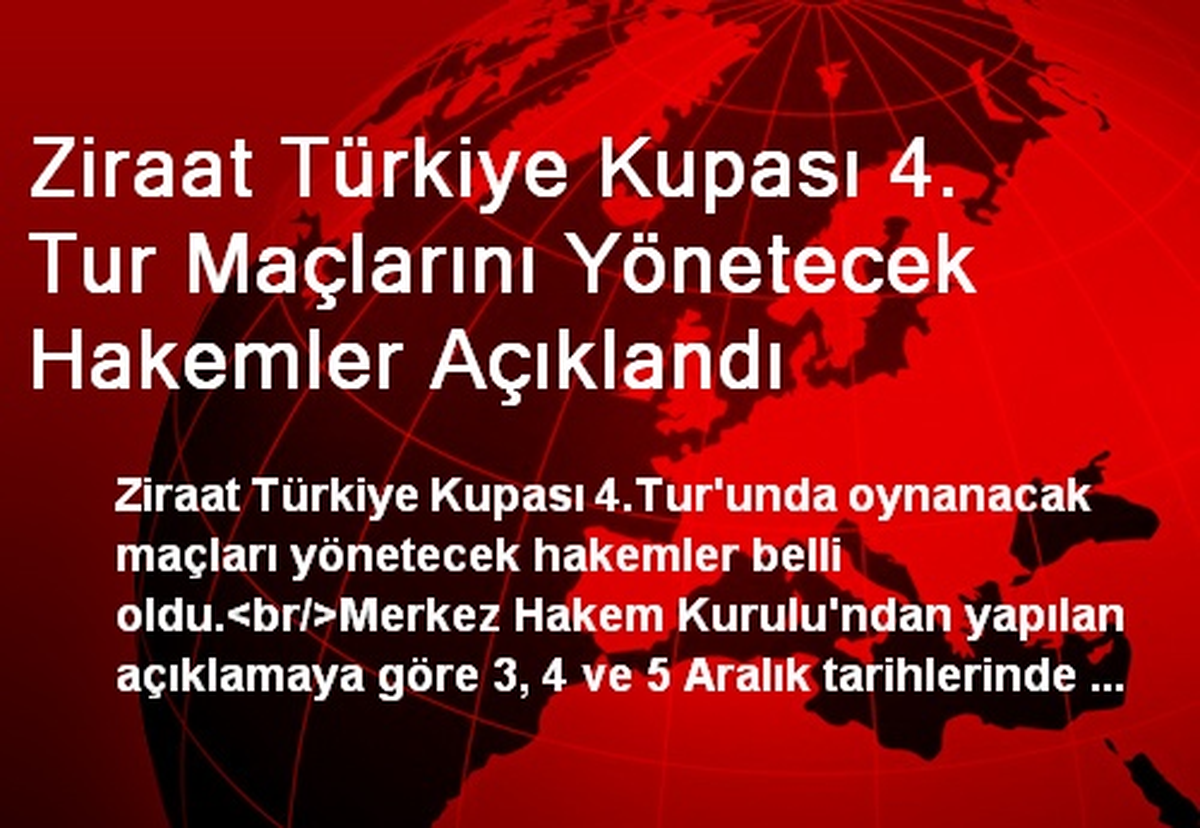 Ziraat Türkiye Kupası 4. Tur Maçlarını Yönetecek Hakemler Açıklandı