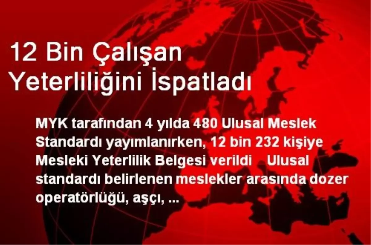 12 Bin Çalışan Yeterliliğini İspatladı