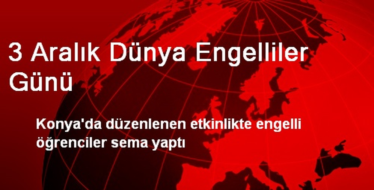 Konya\'da Engelli Öğrenciler Sema Yaptı