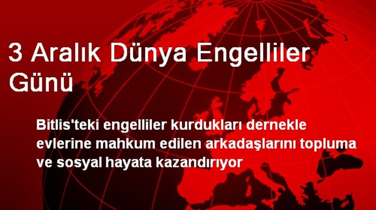 3 Aralık Dünya Engelliler Günü