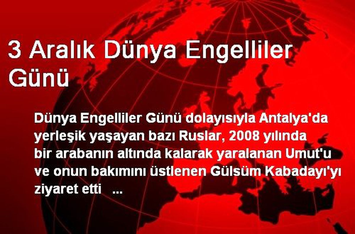 3 Aralık Dünya Engelliler Günü