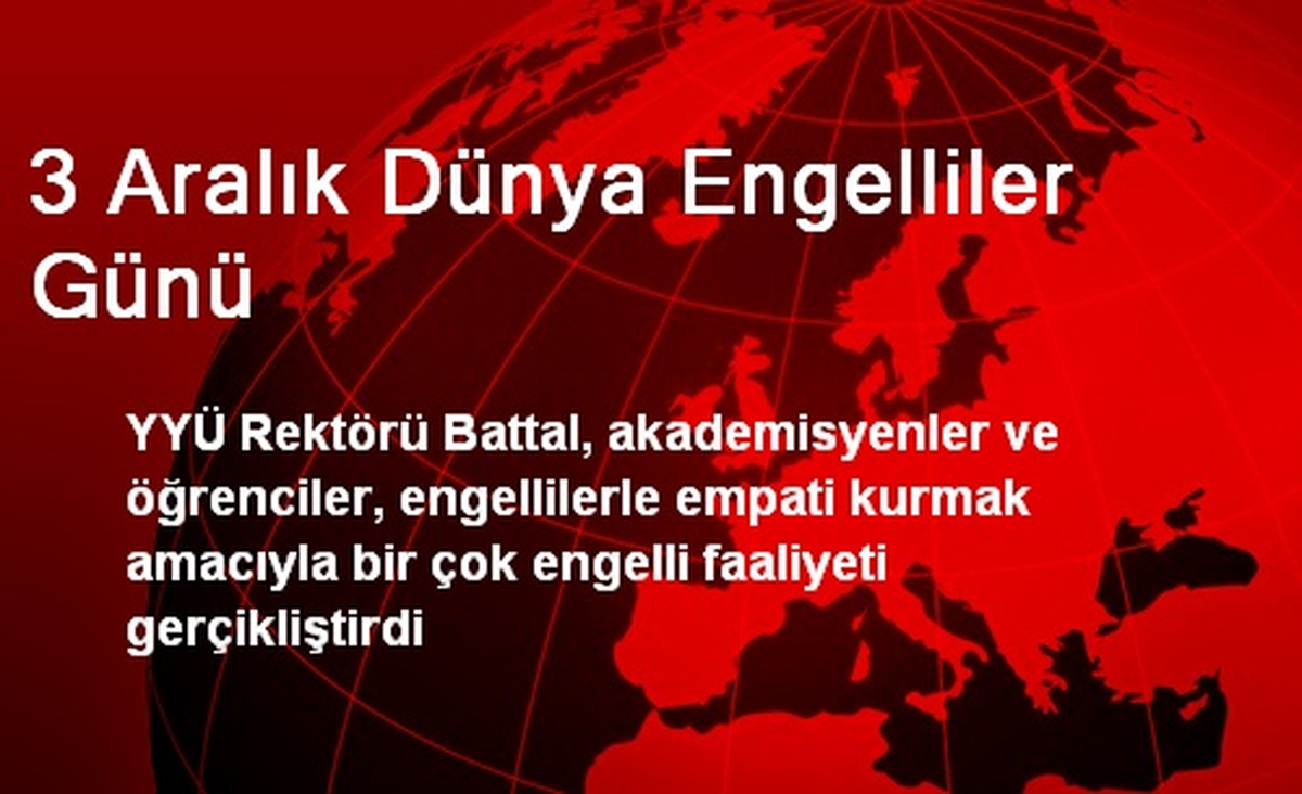 3 Aralık Dünya Engelliler Günü