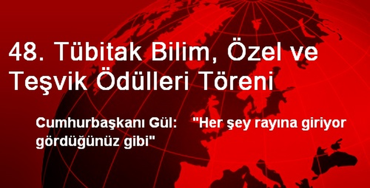 48. Tübitak Bilim, Özel ve Teşvik Ödülleri Töreni
