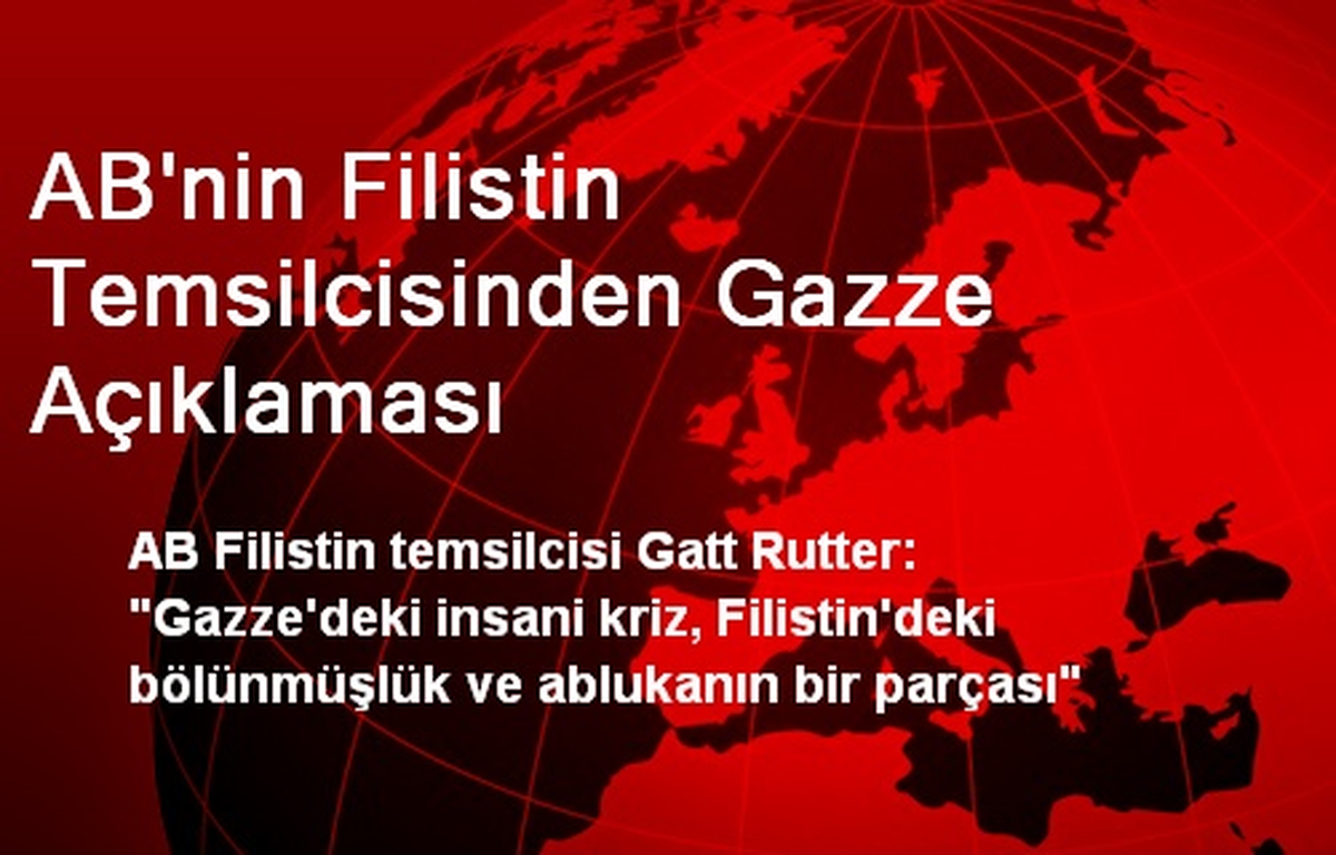 AB\'nin Filistin Temsilcisinden Gazze Açıklaması