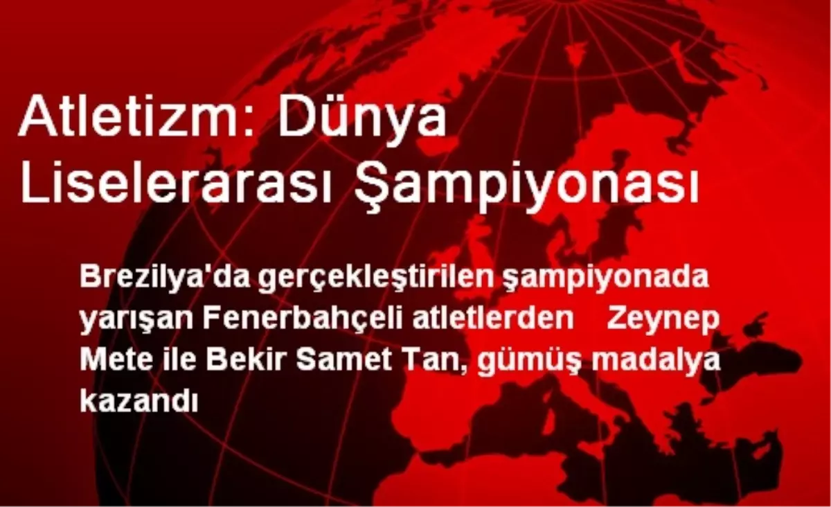 Atletizm: Dünya Liselerarası Şampiyonası