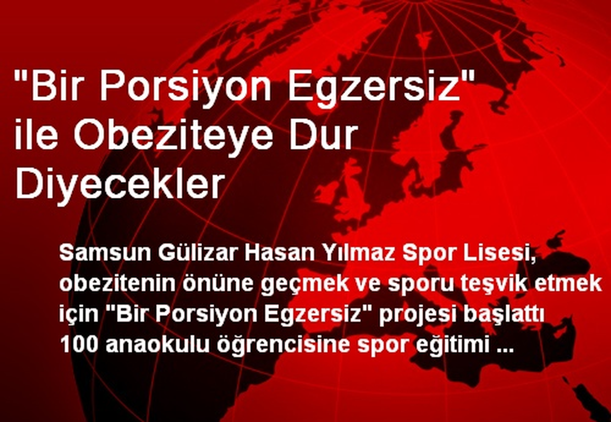 "Bir Porsiyon Egzersiz" ile Obeziteye Dur Diyecekler