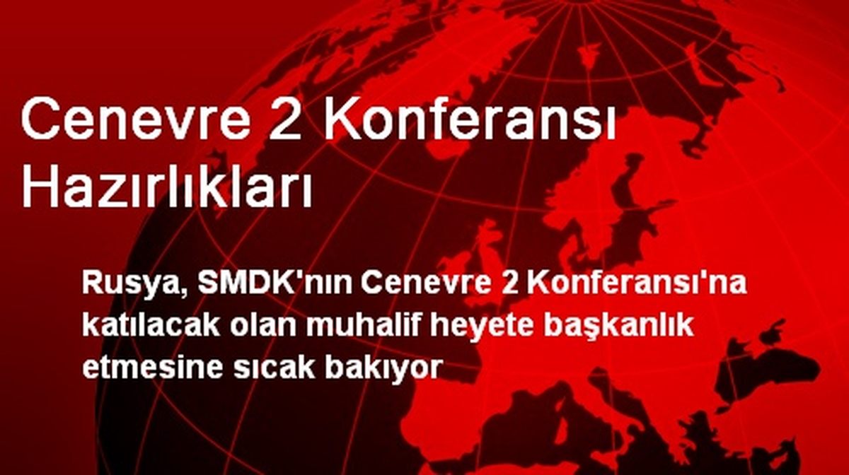 Cenevre 2 Konferansı Hazırlıkları