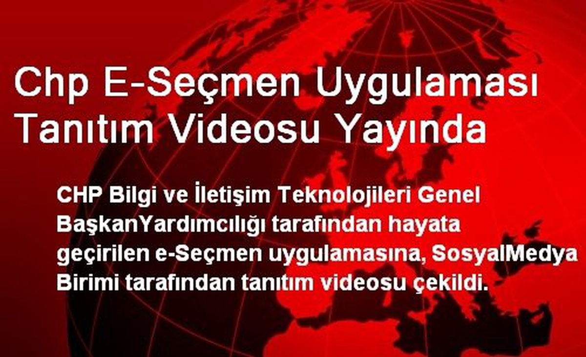 Chp E-Seçmen Uygulaması Tanıtım Videosu Yayında
