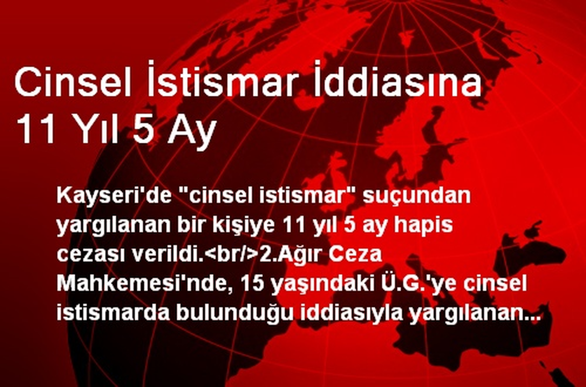 Cinsel İstismar İddiasına 11 Yıl 5 Ay