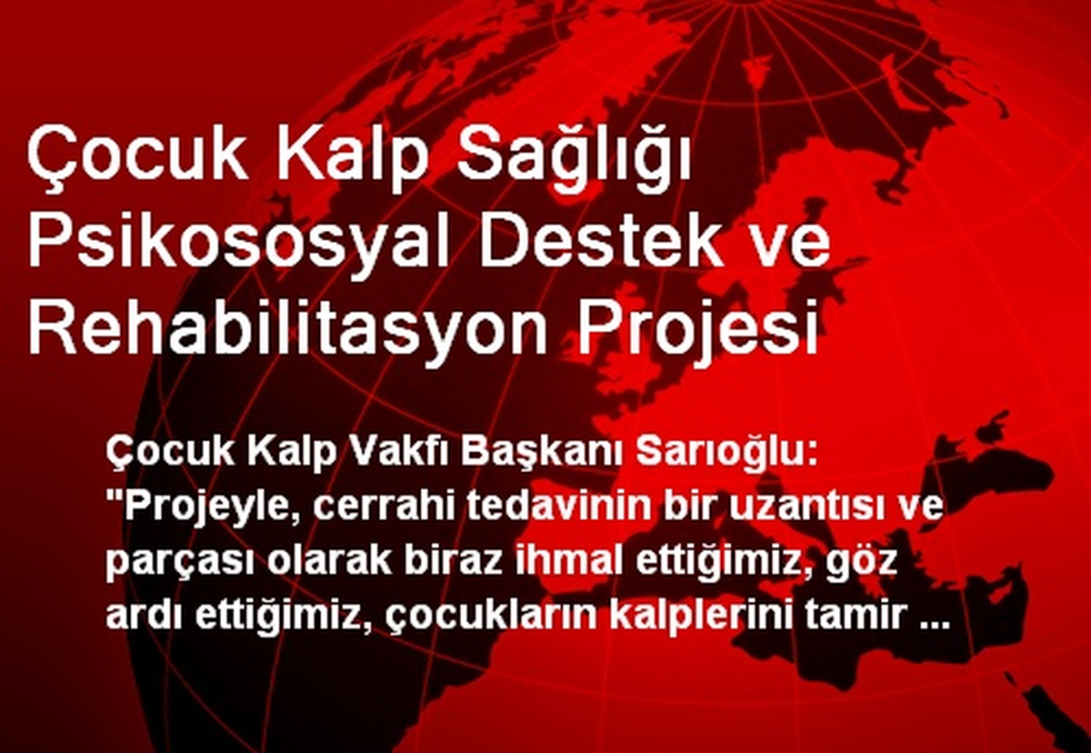 Çocuk Kalp Sağlığı Psikososyal Destek ve Rehabilitasyon Projesi