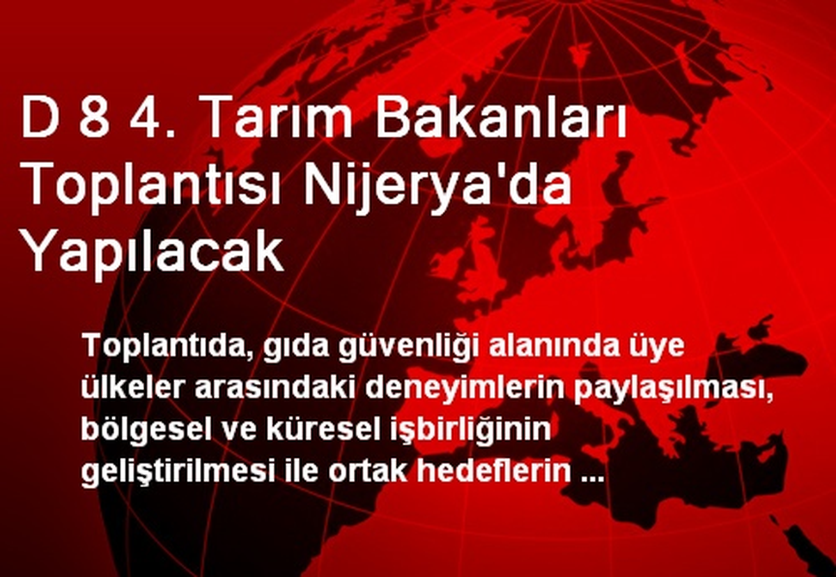 D 8 4. Tarım Bakanları Toplantısı Nijerya\'da Yapılacak