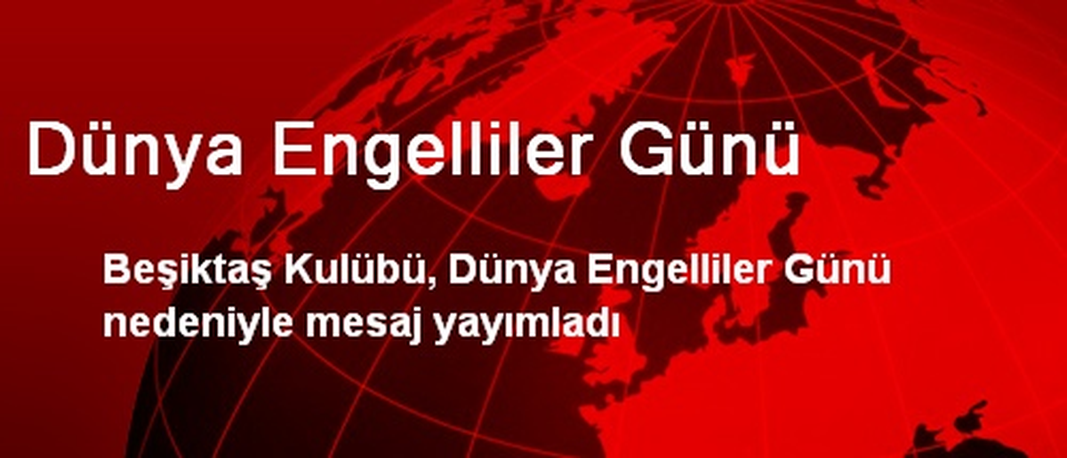 Dünya Engelliler Günü