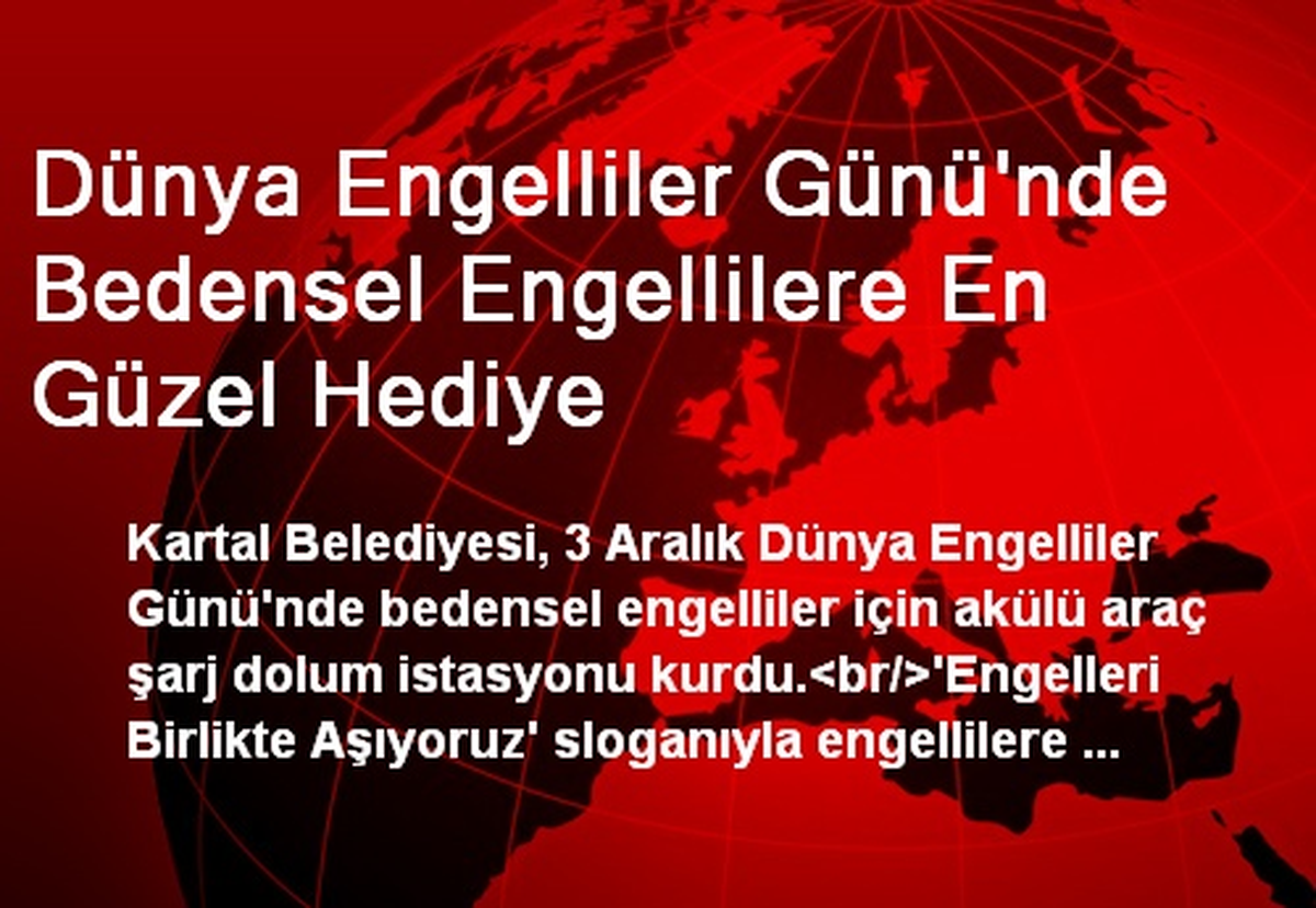 Dünya Engelliler Günü\'nde Bedensel Engellilere En Güzel Hediye