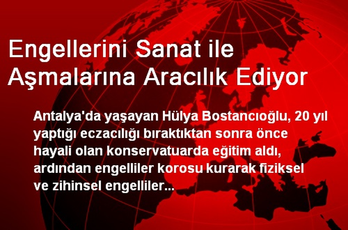 Engellerini Sanat ile Aşmalarına Aracılık Ediyor