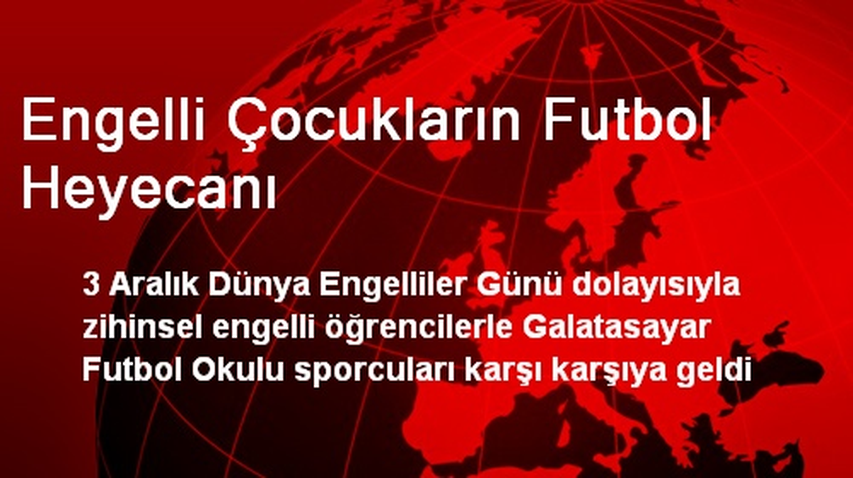 Gaziantep\'te Engelli Çocuklar Futbol Heyecanı Yaşadı
