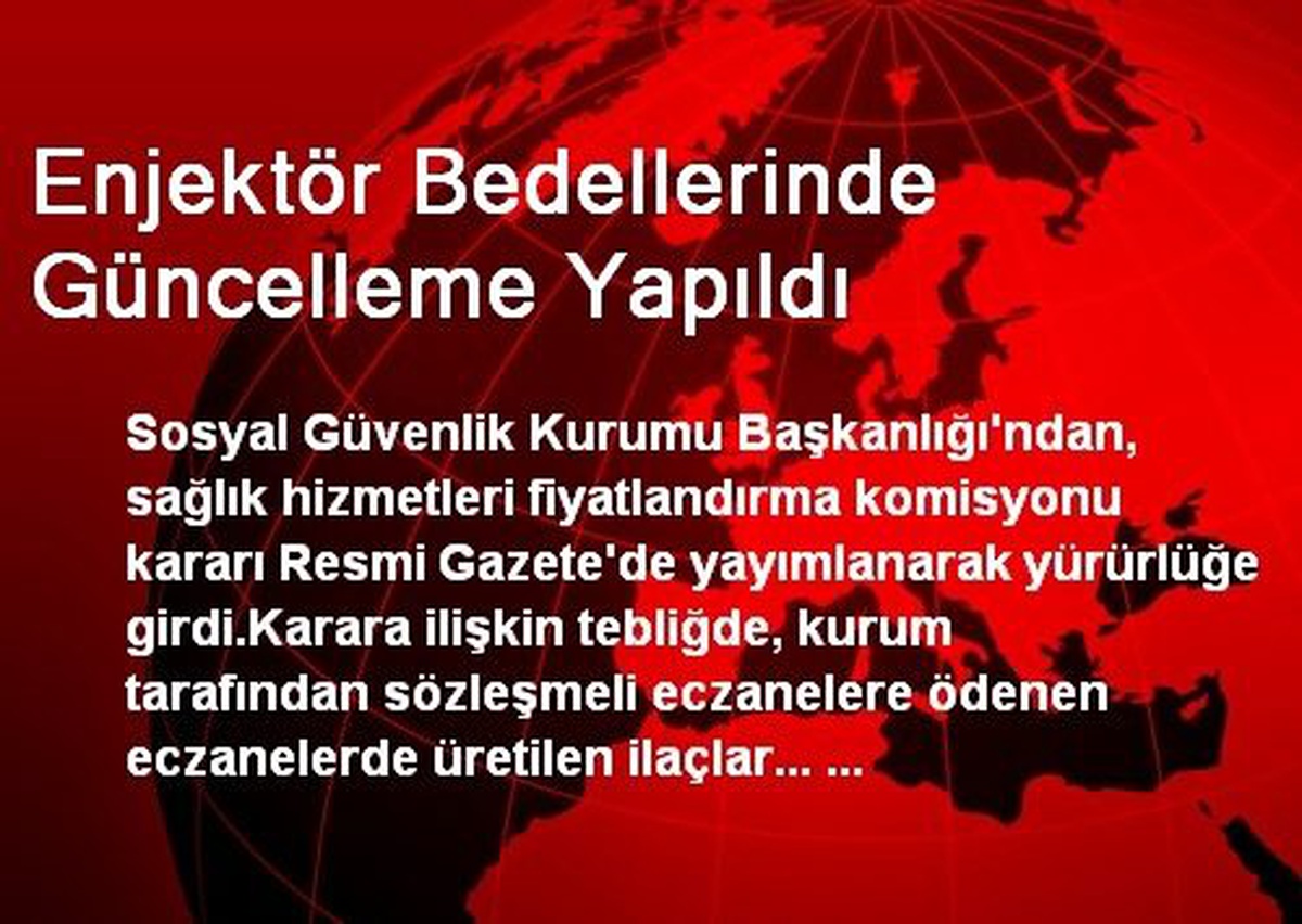 Enjektör Bedellerinde Güncelleme Yapıldı
