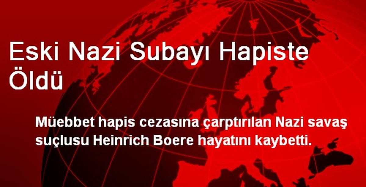 Eski Nazi Subayı Hapiste Öldü