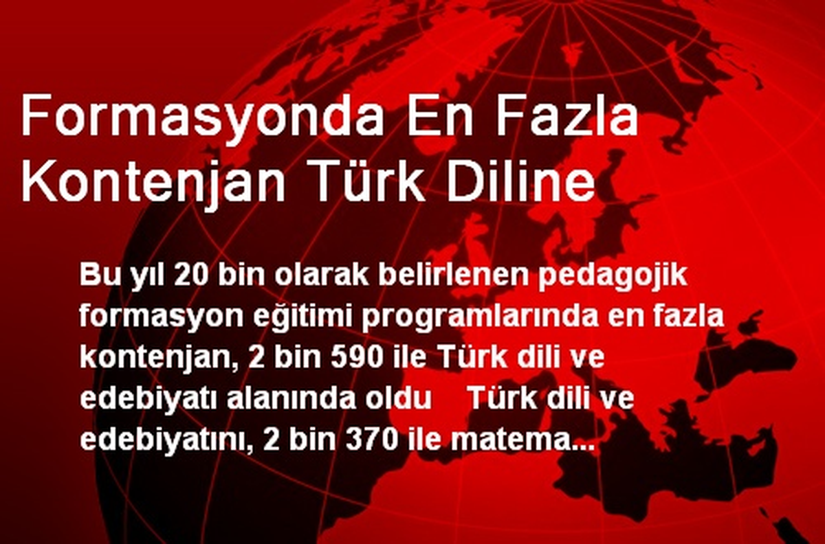 Formasyonda En Fazla Kontenjan Türk Diline